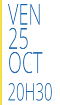 25 oct 20h30